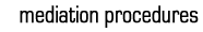 mediation procedures