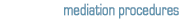 mediation procedures